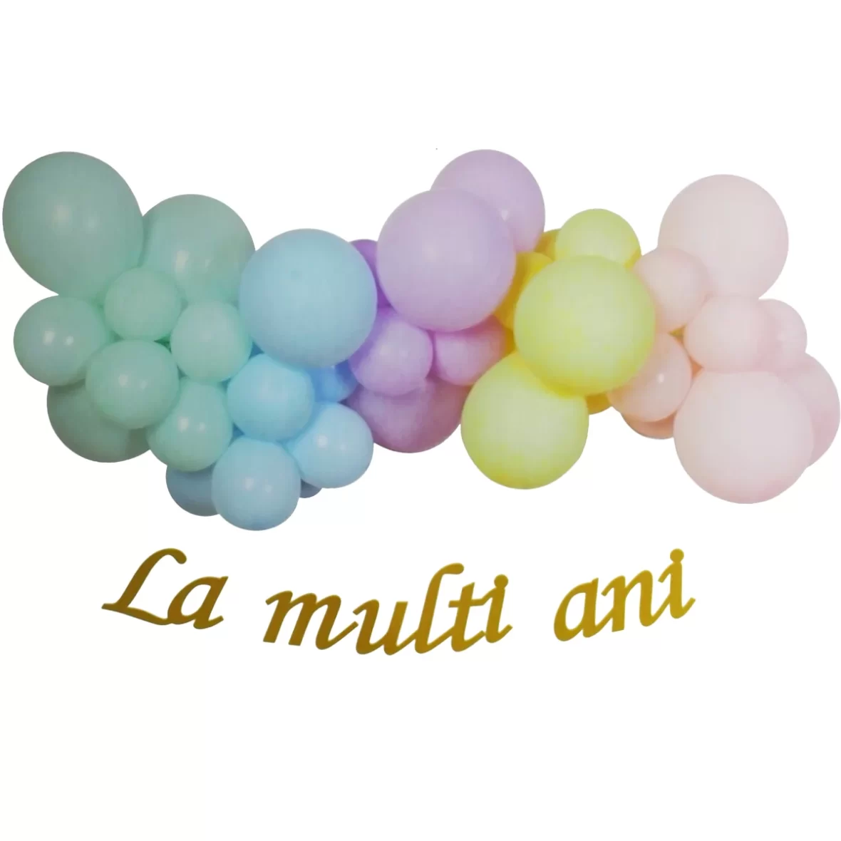 Ghirlanda baloane pastelate, cu banner La Multi Ani
